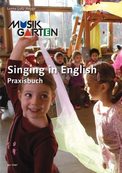 Singing in English - Praxisbuch (Musikgarten)
