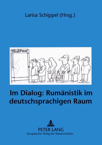 Im Dialog: Rumänistik im deutschsprachigen Raum