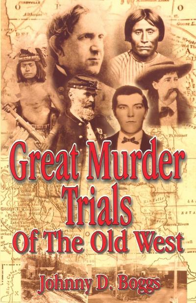 Great Murder Trials of the Old West