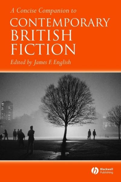 A Concise Companion to Contemporary British Fiction