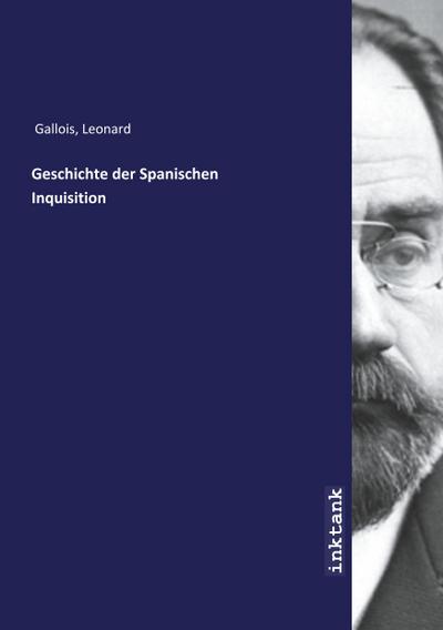 Geschichte der Spanischen Inquisition