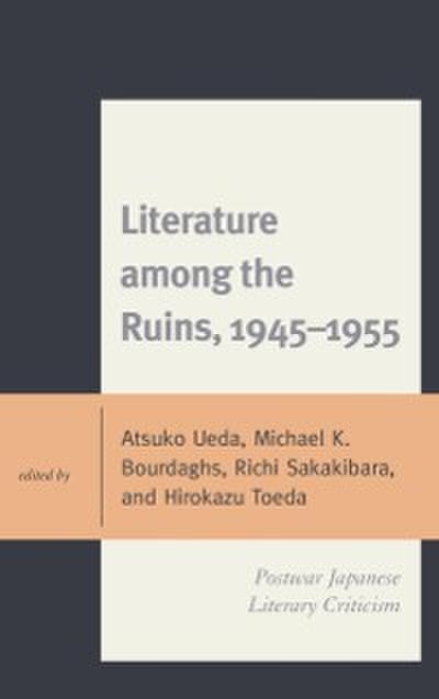 Literature among the Ruins, 1945–1955