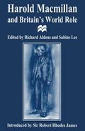 Harold Macmillan and Britains World Role