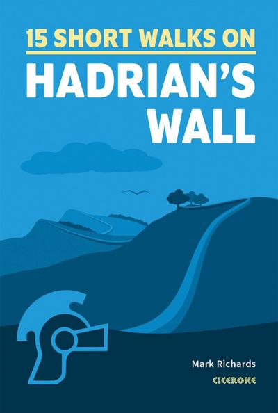 15 Short Walks Hadrian’s Wall