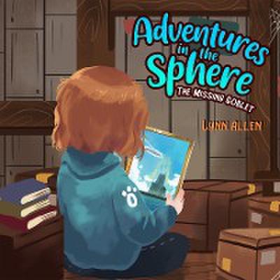 Adventures in the Sphere - The Missing Goblet
