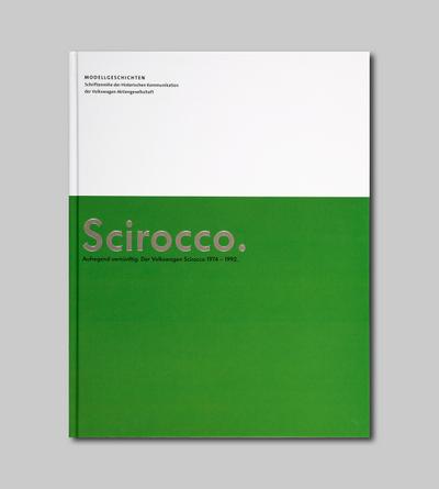 Aufregend vernünftig. Der Volkswagen Scirocco 1974-1992