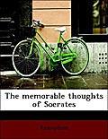 The memorable thoughts of Socrates - Xenophon