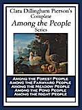 Clara Dillingham Pierson’s Complete Among the People Series