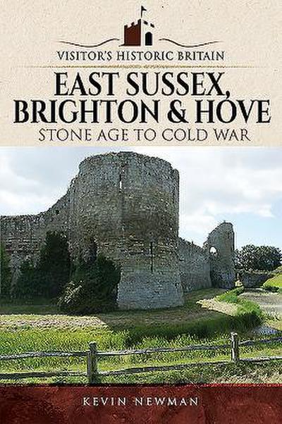 Visitors’ Historic Britain: East Sussex, Brighton & Hove