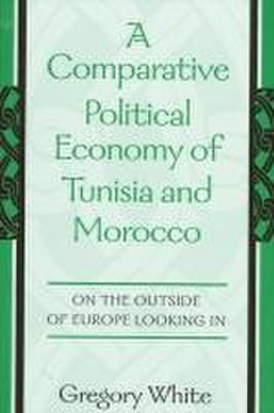 A Comparative Political Economy of Tunisia and Morocco