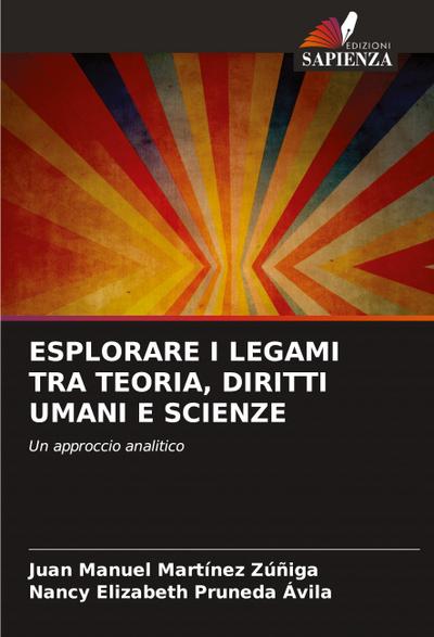 ESPLORARE I LEGAMI TRA TEORIA, DIRITTI UMANI E SCIENZE
