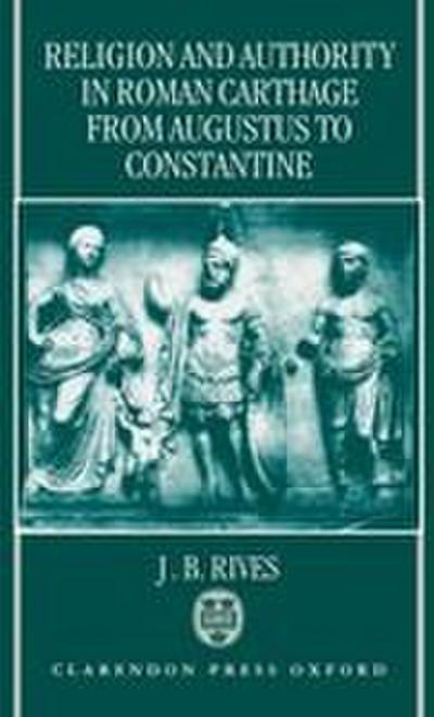 Religion and Authority in Roman Carthage