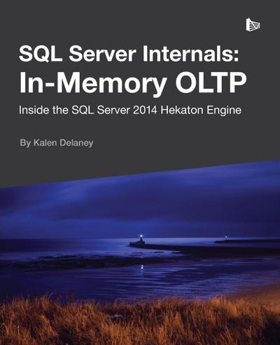 SQL Server Internals: In-Memory OLTP