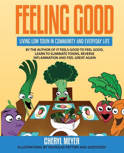 Feeling Good, Living Low Toxin in Community and Everyday Life