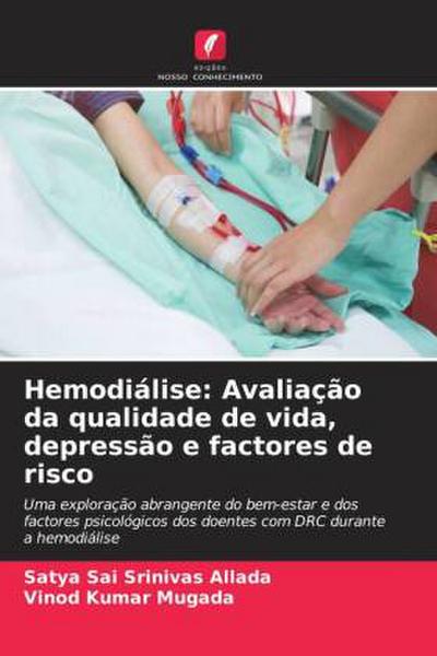 Hemodiálise: Avaliação da qualidade de vida, depressão e factores de risco