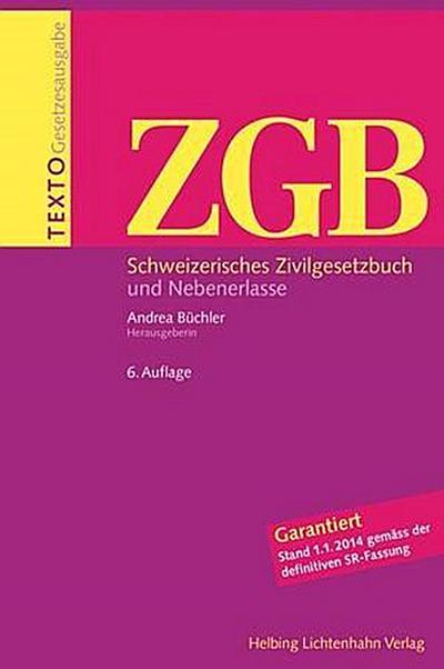 Texto ZGB: Schweizerisches Zivilgesetzbuch und Nebenerlasse