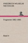 Fragmente 1882-1885 Band 4