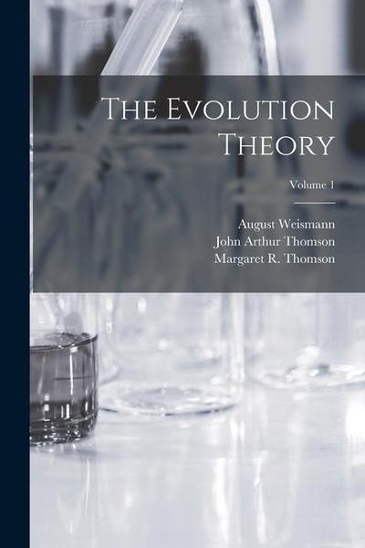 The Evolution Theory; Volume 1
