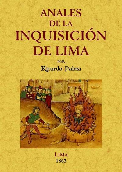 Anales de la inquisición de Lima : estudio histórico