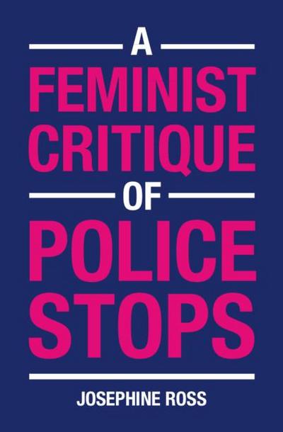 A Feminist Critique of Police Stops
