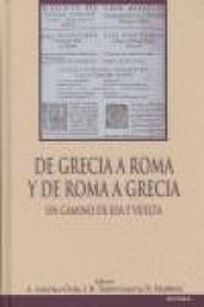 De Grecia a Roma y de Roma a Grecia : un camino de ida y vuelta