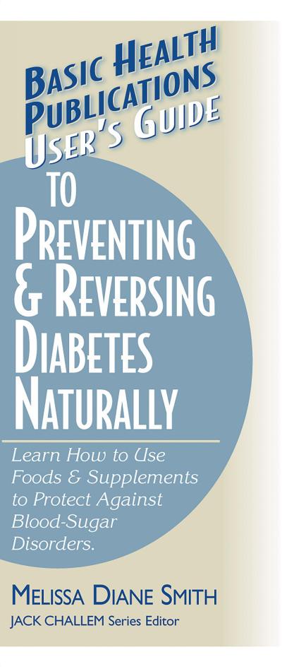 User’s Guide to Preventing & Reversing Diabetes Naturally