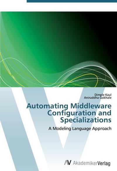 Automating Middleware Configuration and Specializations