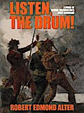 Listen, the Drum!: A Novel of Washington’s First Command