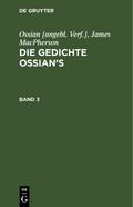 Ossian [angebl. Verf.]; James MacPherson: Die Gedichte Ossian’s. Band 3