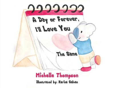 A Day or Forever, I’ll Love You the Same