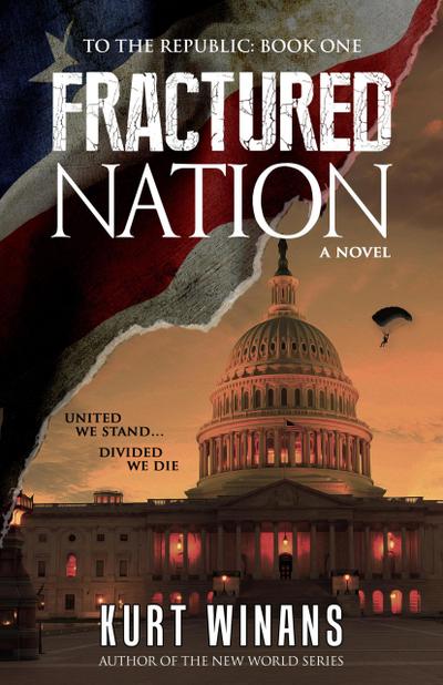 Fractured Nation (To the Republic, #1)