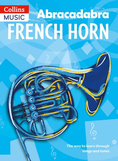 Abracadabra French Horn (Pupil’s Book)