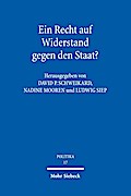 Ein Recht auf Widerstand gegen den Staat?