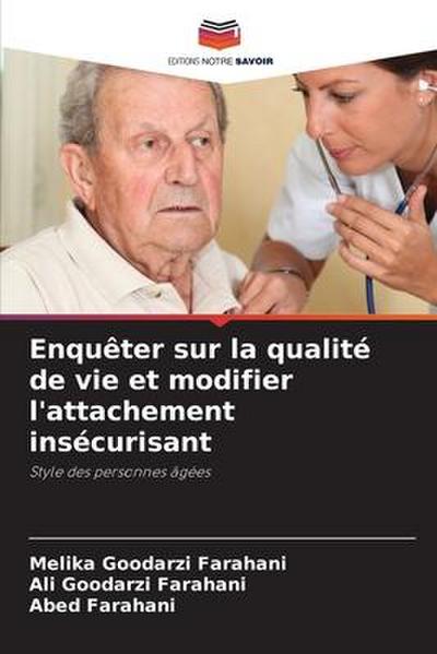 Enquêter sur la qualité de vie et modifier l’attachement insécurisant