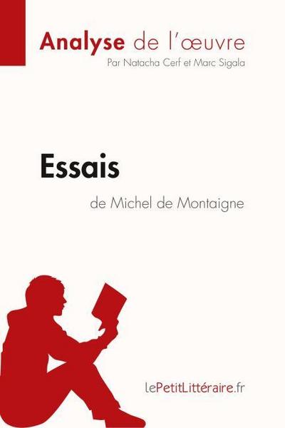 Essais de Michel de Montaigne (Analyse de l’oeuvre)