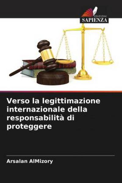 Verso la legittimazione internazionale della responsabilità di proteggere