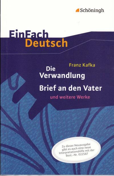 Die Verwandlung, Brief an den Vater und weitere Werke. EinFach Deutsch Textausgaben