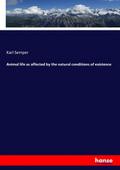 Animal life as affected by the natural conditions 