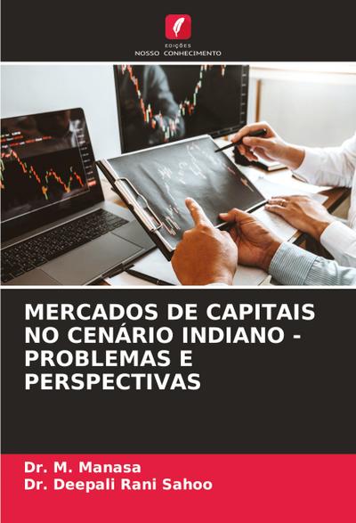 MERCADOS DE CAPITAIS NO CENÁRIO INDIANO - PROBLEMAS E PERSPECTIVAS