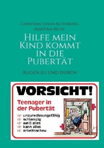 Hilfe mein Kind kommt in die Pubertät 1
