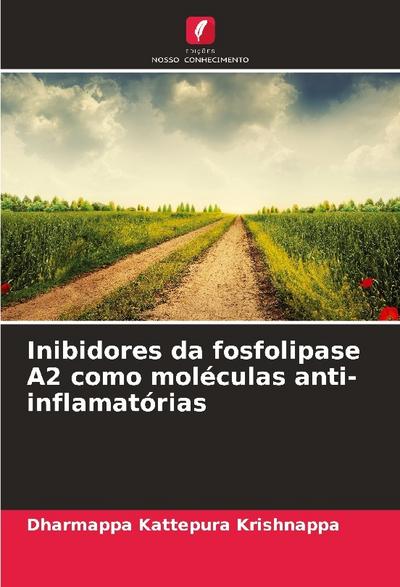 Inibidores da fosfolipase A2 como moléculas anti-inflamatórias