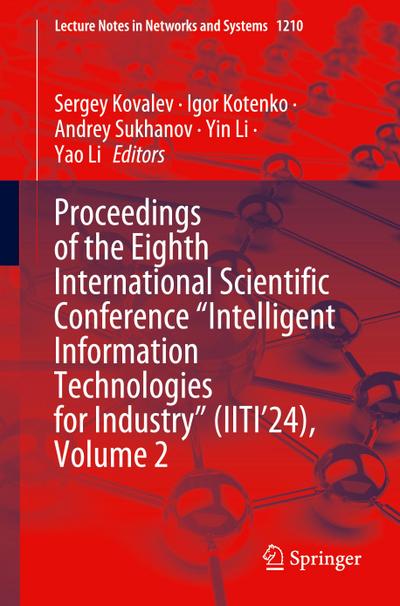 Proceedings of the Eighth International Scientific Conference "Intelligent Information Technologies for Industry" (IITI’24), Volume 2