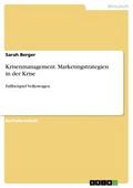 Krisenmanagement. Marketingstrategien in der Krise