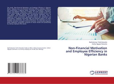 Non-Financial Motivation and Employee Efficiency in Nigerian Banks