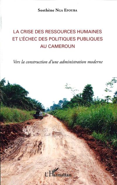 La crise des ressources humaines et l’échec des politiques publiques au Cameroun