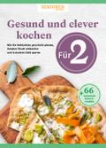 Senioren Ratgeber: Gesund und clever kochen für 2