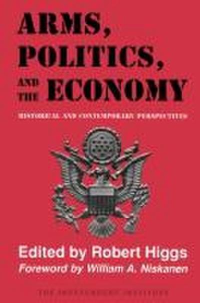 Arms, Politics, and the Economy