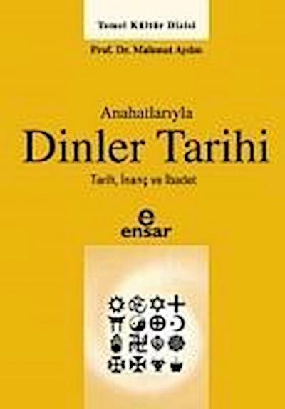 Anahatlariyla Dinler Tarihi