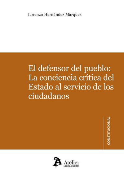El defensor del pueblo: la conciencia cr?tica del Estado al servicio de los ciud