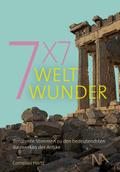 7x7 Weltwunder. Berühmte Stimmen zu den bedeutends
